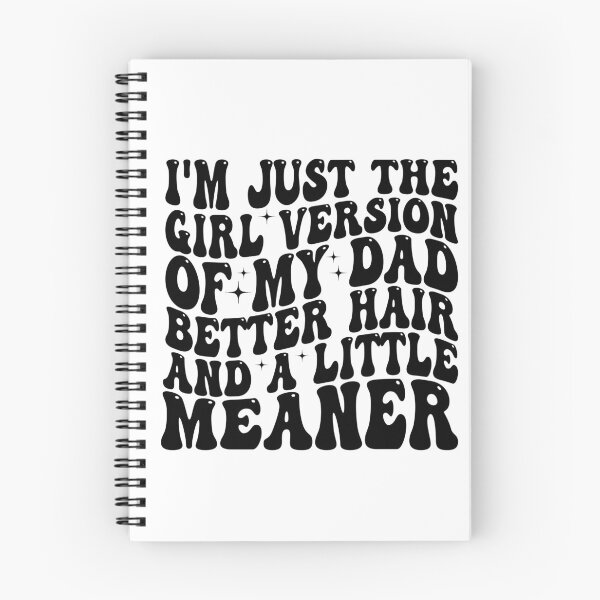 Item preview, I’m Just the Girl Version of My Dad Better Hair and a Little Meaner Funny Daughter Dad Humor designed and sold by 76Valeria.