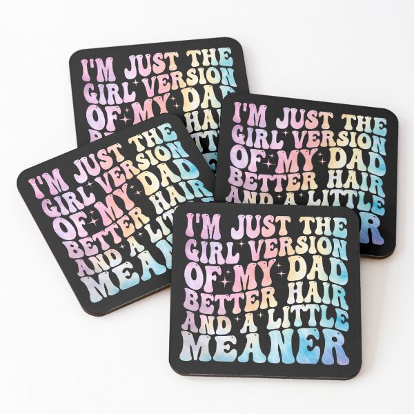 Item preview, I’m Just the Girl Version of My Dad Better Hair and a Little Meaner Funny Daughter Dad Humor designed and sold by 76Valeria.