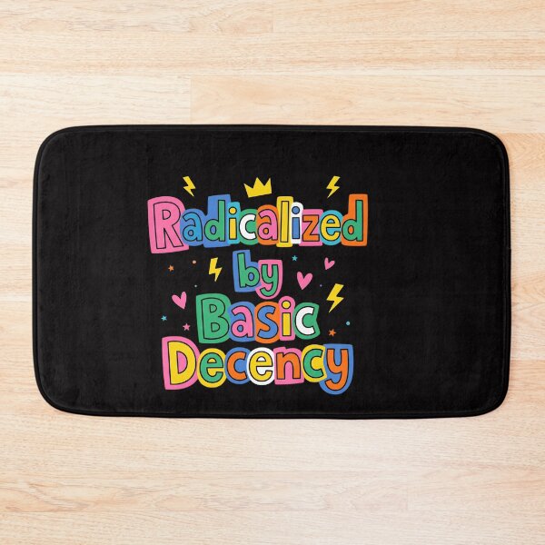 Item preview, Radicalized-by-basic-decency designed and sold by w66aboo.