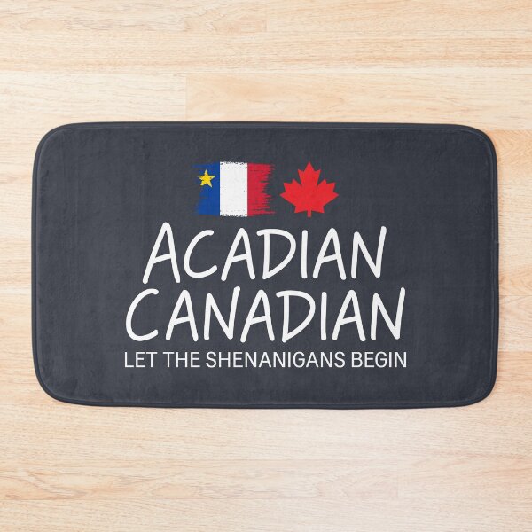 Item preview, Acadian Canadian Let The Shenanigans Begin designed and sold by HowToCanadian.