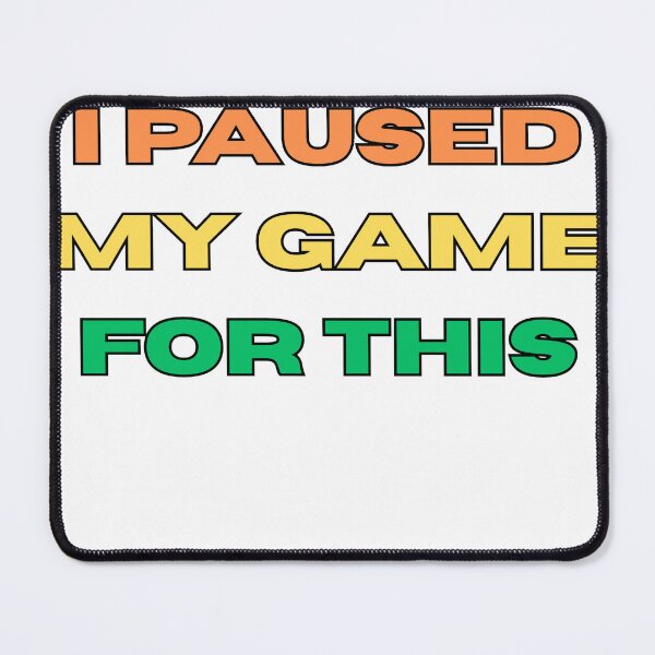 Item preview, Retro Style Gaming Quote - I paused my game for this  designed and sold by The-Multi-Shop.