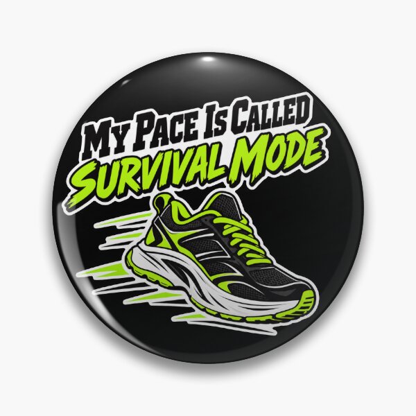 Item preview, My Pace Is Called Survival Mode Running designed and sold by NovaToons.