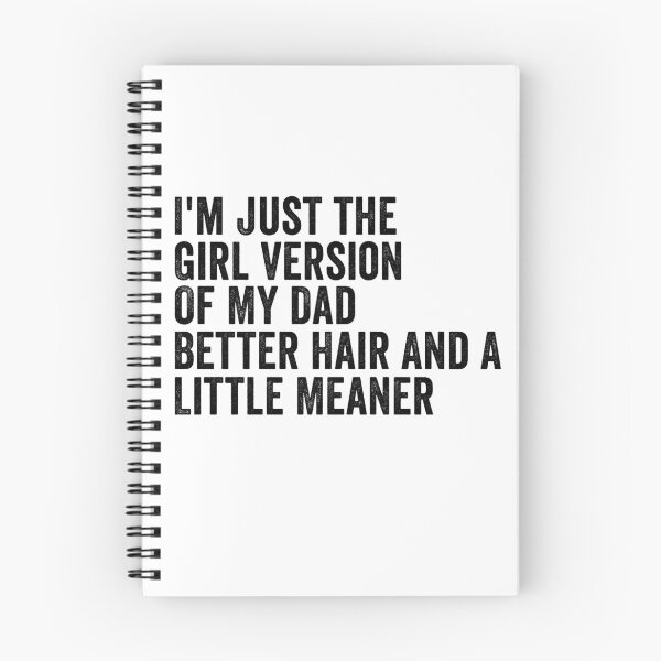 Item preview, I’m Just the Girl Version of My Dad Better Hair and a Little Meaner Funny Daughter Dad Humor designed and sold by 76Valeria.