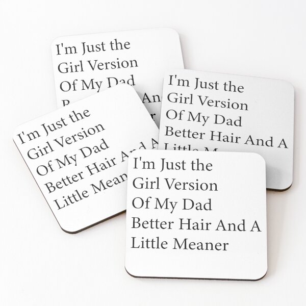 Item preview, I’m Just the Girl Version of My Dad Better Hair and a Little Meaner Funny Daughter Dad Humor designed and sold by 76Valeria.
