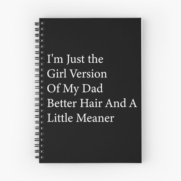 Item preview, I’m Just the Girl Version of My Dad Better Hair and a Little Meaner Funny Daughter Dad Humor designed and sold by 76Valeria.
