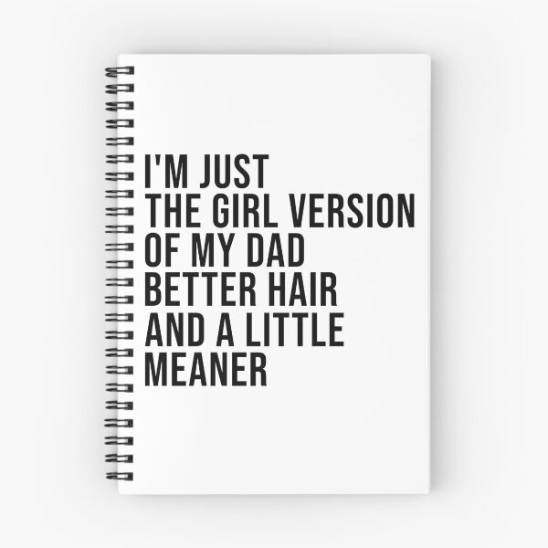 Item preview, I’m Just the Girl Version of My Dad Better Hair and a Little Meaner Funny Daughter Dad Humor designed and sold by 76Valeria.
