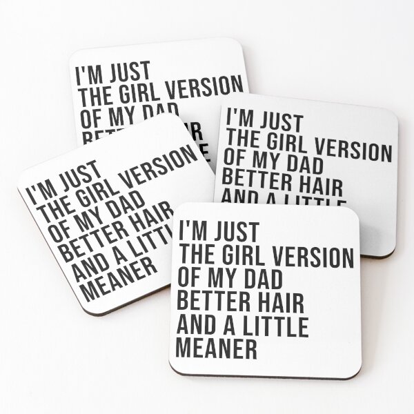 Item preview, I’m Just the Girl Version of My Dad Better Hair and a Little Meaner Funny Daughter Dad Humor designed and sold by 76Valeria.