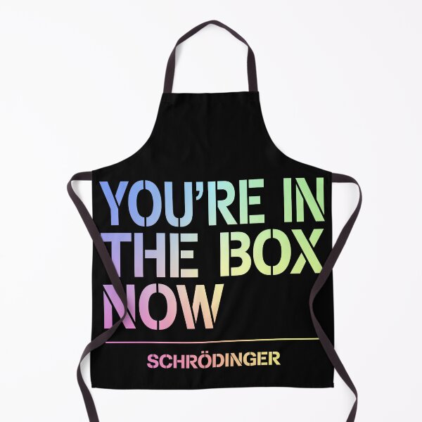 Item preview, You're In The Box Now Schrödinger Funny Quantum Physics Gift designed and sold by ScienceCorner.