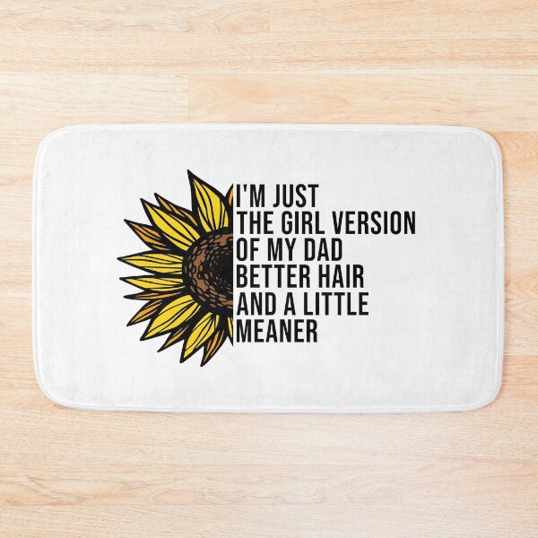 Item preview, I’m Just the Girl Version of My Dad Better Hair and a Little Meaner Funny Daughter Dad Humor designed and sold by 76Valeria.