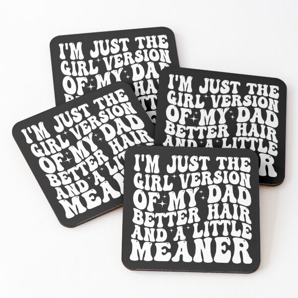 Item preview, I’m Just the Girl Version of My Dad Better Hair and a Little Meaner Funny Daughter Dad Humor designed and sold by 76Valeria.