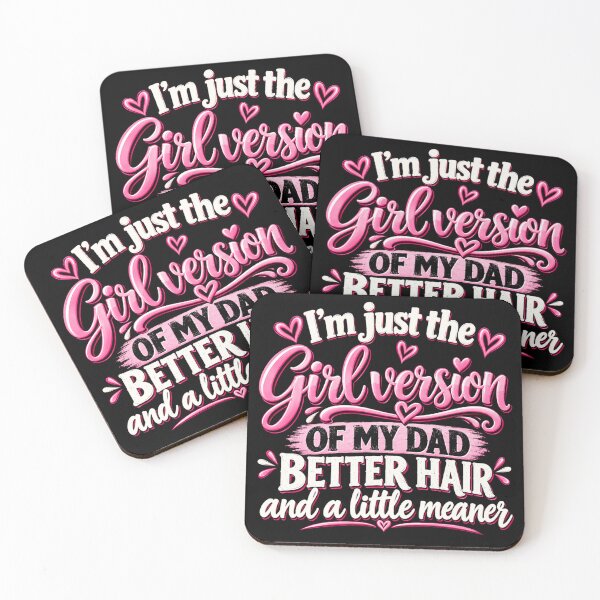 Item preview, I’m Just the Girl Version of My Dad Better Hair and a Little Meaner Funny Daughter Dad Humor designed and sold by 76Valeria.