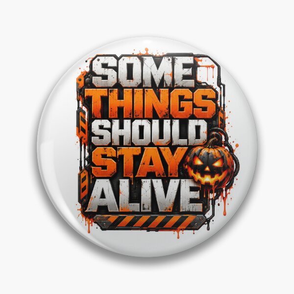 Item preview, Some Things Should Stay Alive designed and sold by DansCreations42.