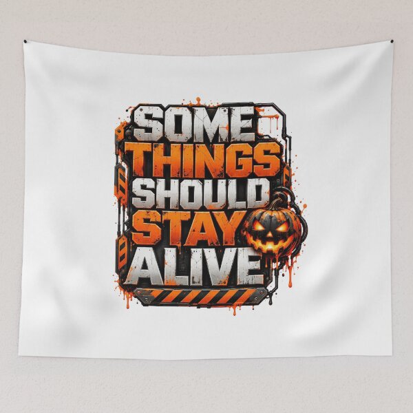Item preview, Some Things Should Stay Alive designed and sold by DansCreations42.