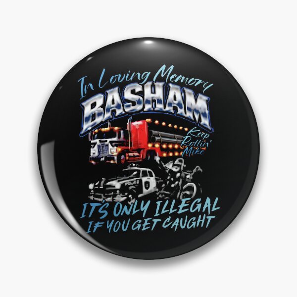 Item preview, Loving Memory Basham Keep Rollin’ Mike It’s Only Illegal If You Get Caught designed and sold by thedoodlevault.