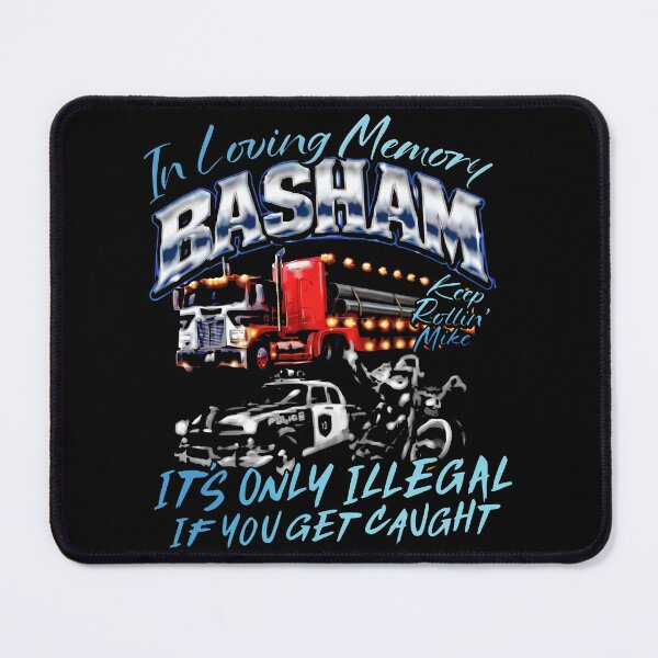 Item preview, Loving Memory Basham Keep Rollin’ Mike It’s Only Illegal If You Get Caught designed and sold by thedoodlevault.