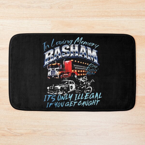 Item preview, Loving Memory Basham Keep Rollin’ Mike It’s Only Illegal If You Get Caught designed and sold by thedoodlevault.
