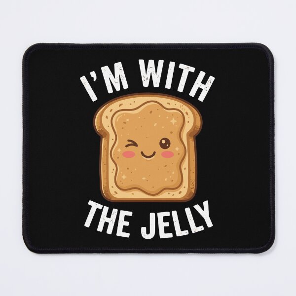 Item preview, I'm With The Jelly Peanut Butter Partner Matching Foodie designed and sold by SofiBlair.