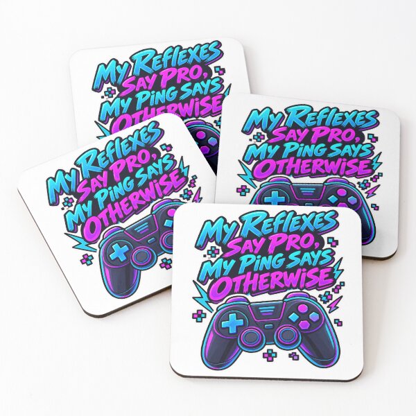 Item preview, My Reflexes Say Pro, My Ping Says Otherwise designed and sold by NovaToons.