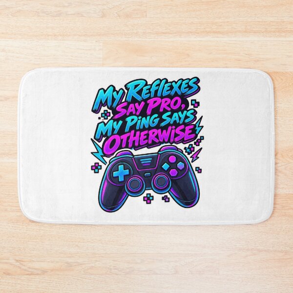 Item preview, My Reflexes Say Pro, My Ping Says Otherwise designed and sold by NovaToons.