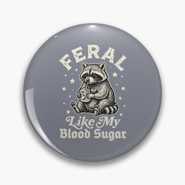 Item preview, Feral Like My Blood Sugar Diabetic Raccoon Humor designed and sold by SofiBlair.
