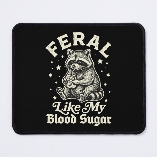Item preview, Feral Like My Blood Sugar Diabetic Raccoon Humor designed and sold by SofiBlair.