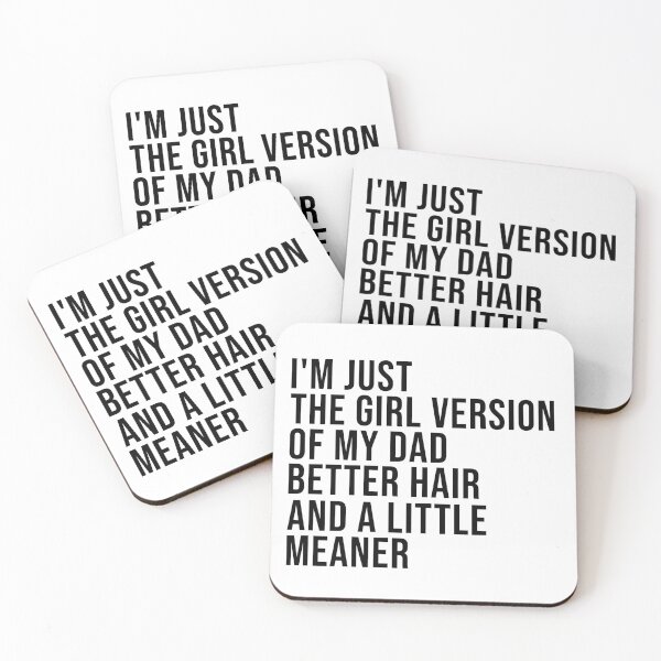 Item preview, I’m Just the Girl Version of My Dad Better Hair and a Little Meaner Funny Daughter Dad Humor designed and sold by beoldfashioned.