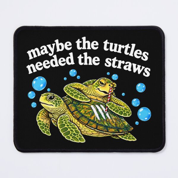 Item preview, Maybe The Turtles Needed The Straws designed and sold by thedoodlevault.