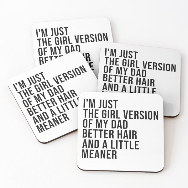 Item preview, I’m Just the Girl Version of My Dad Better Hair and a Little Meaner Funny Daughter Dad Humor designed and sold by beoldfashioned.