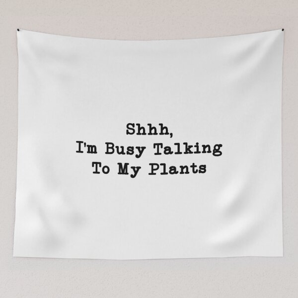 Item preview, Shhh, I'm Busy Talking to My Plants, Plant Lover designed and sold by CloudyPress.