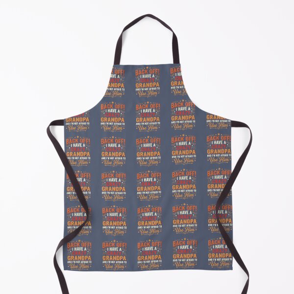 Item preview, Back Off! I Have A Crazy Grandpa And I Am Not Afraid To Use Him Grandchildren Grandfather Family Humor designed and sold by SofiBlair.