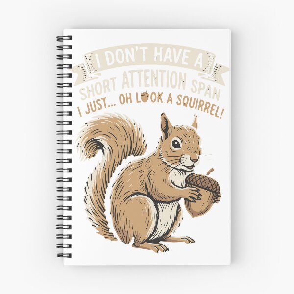 Item preview, I Don't Have A Short Attention Span I Just Oh Look A Squirrel Distraction Humor Easily Distracted Person designed and sold by SofiBlair.