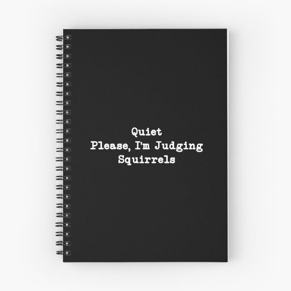Item preview, Quiet Please, I'm Judging Squirrels, Squirrel Lover designed and sold by CloudyPress.