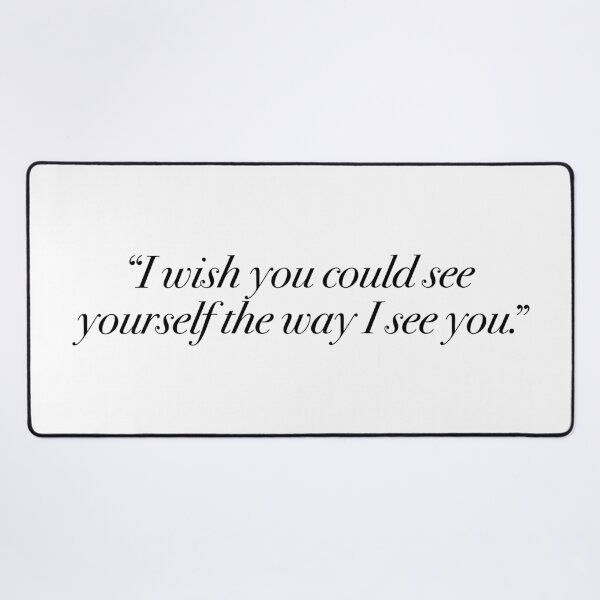 Item preview, I wish you could see yourself the way I see you designed and sold by vandaziba.