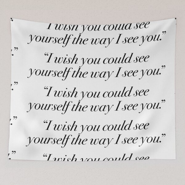 Item preview, I wish you could see yourself the way I see you  designed and sold by vandaziba.