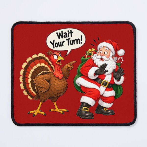 Item preview, Wait Your Turn Santa – Funny Thanksgiving Turkey designed and sold by bultpruf.