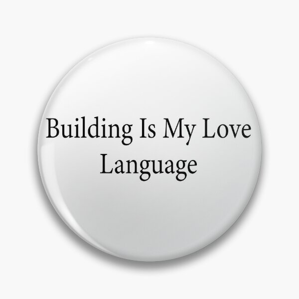 Item preview, Building Is My Love Language Funny Construction Worker Carpenter Builder Humor designed and sold by beoldfashioned.