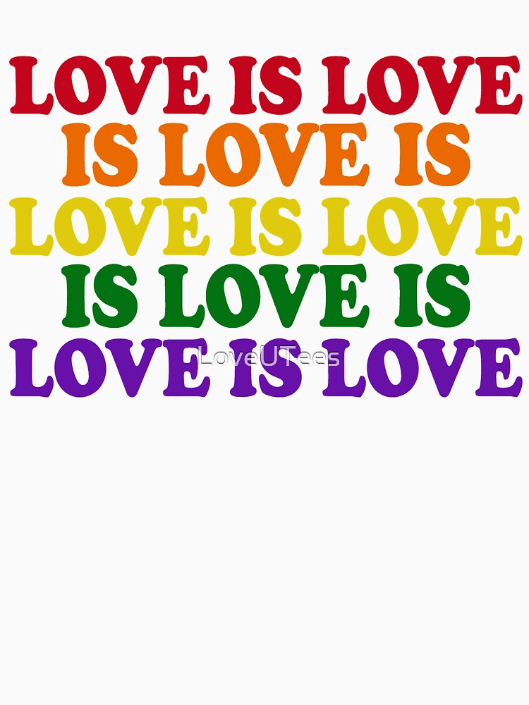 Download "Love Is Love Is Love - LGBT Pride Apparel, LGBTQ, Gay ...