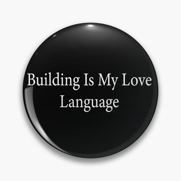 Item preview, Building Is My Love Language Funny Construction Worker Carpenter Builder Humor designed and sold by beoldfashioned.