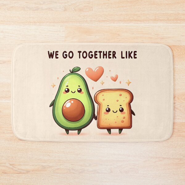 Item preview, We go together like Avocado & Toast designed and sold by BeFadDesigns.