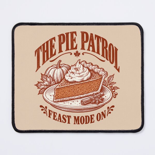 Item preview, The Pie Patrol Feast Mode On Funny Thanksgiving designed and sold by NzrProcreate.