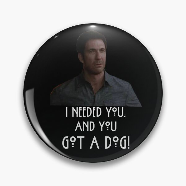 Item preview, American Horror Story I needed you, and you got a dog! designed and sold by fandomtrash97.