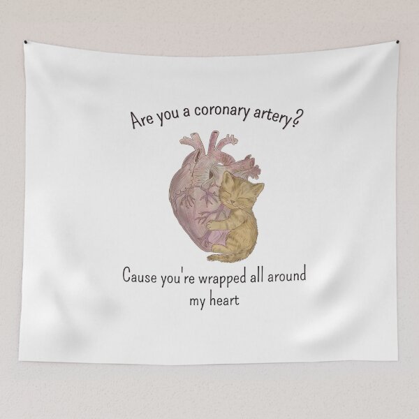 Item preview, Are you a coronary artery? Cause you're wrapped all around my heart designed and sold by Tamm-art.