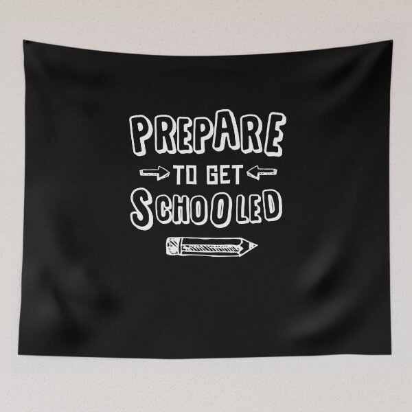 Item preview, Prepare To Get Schooled designed and sold by TomGiantDesigns.