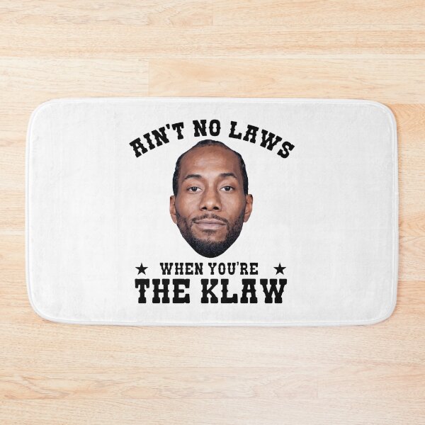 Item preview, Kawhi Leonard Ain T No Laws When You Re The Klaw designed and sold by KristiTaylorArt.