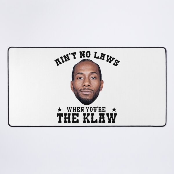 Item preview, Kawhi Leonard Ain T No Laws When You Re The Klaw designed and sold by KristiTaylorArt.