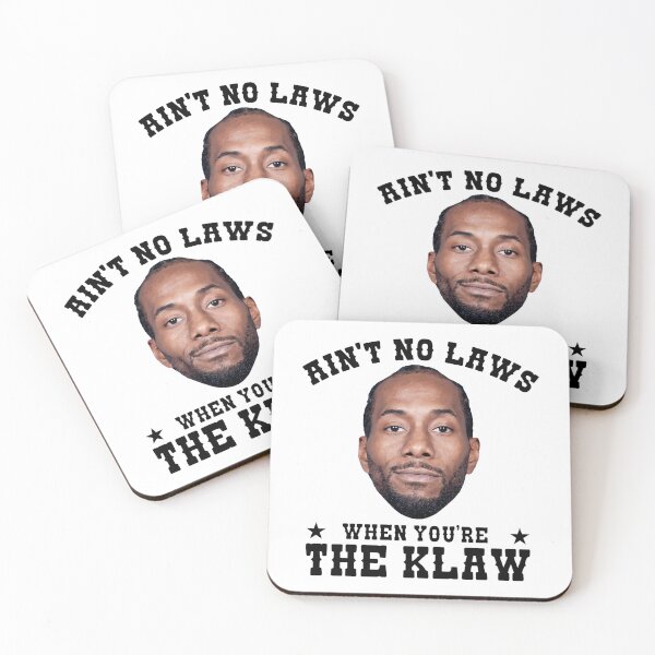 Item preview, Kawhi Leonard Ain T No Laws When You Re The Klaw designed and sold by KristiTaylorArt.