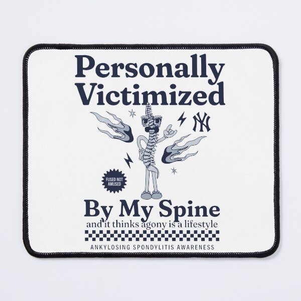 Item preview, Personally Victimized By My Spine And It Thinks Agony Is A Life Style designed and sold by KristiTaylorArt.
