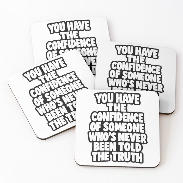 Item preview, Confidence Of Someone Never Told The Truth Funny Quote designed and sold by Kenzie & Co.