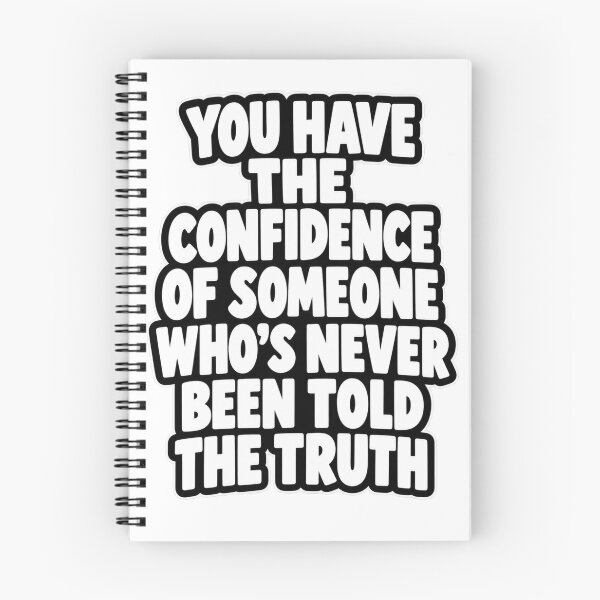 Item preview, Confidence Of Someone Never Told The Truth Funny Quote designed and sold by Kenzie & Co.