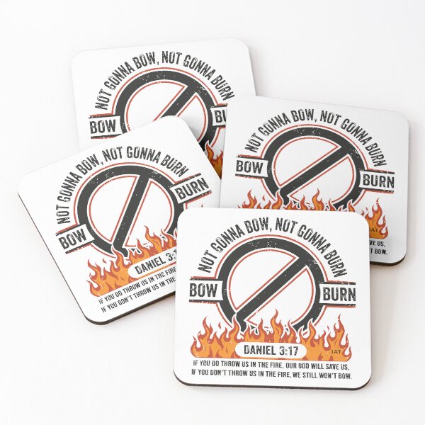 Item preview, Not Gonna Bow Not Gonna Burn - Daniel 3 17 Fire Graphic  designed and sold by IAmsThoughts.